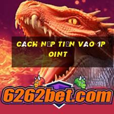 cách nạp tiền vào 1point