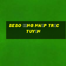 BEBO Đăng nhập trực tuyến