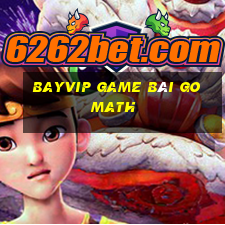 Bayvip Game Bài Go Math