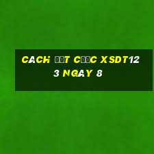 Cách đặt cược XSDT123 ngày 8