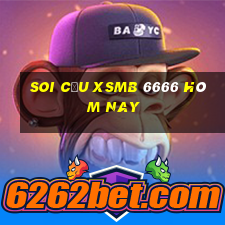 soi cầu xsmb 6666 hôm nay