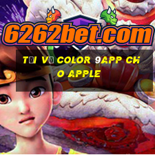 Tải về Color 9app cho Apple