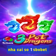 nha cai so 1 sbobet