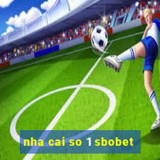 nha cai so 1 sbobet