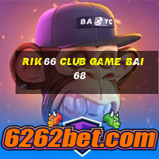 Rik66 Club Game Bài 68