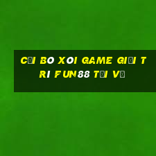 Cải bó xôi Game Giải trí Fun88 tải về