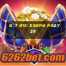 kết quả XSQNA ngày 29