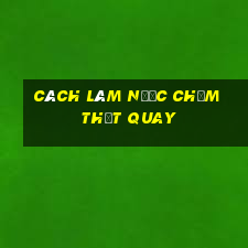 cách làm nước chấm thịt quay