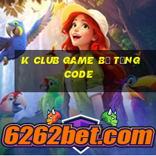 K Club Game B㠩 Tặng Code