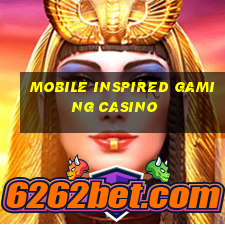 mobile inspired gaming casino