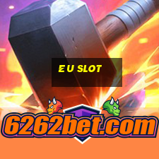 eu slot