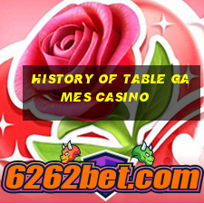 history of table games casino