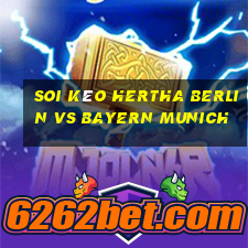 soi kèo hertha berlin vs bayern munich