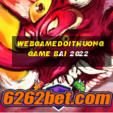 Webgamedoithuong Game Bài 2022