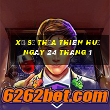 xổ số thừa thiên huế ngày 24 tháng 1