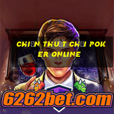 Chiến thuật chơi Poker online