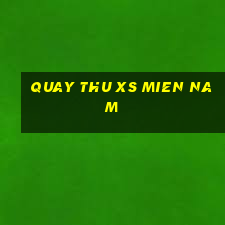 quay thu xs mien nam