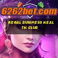 regal business health club