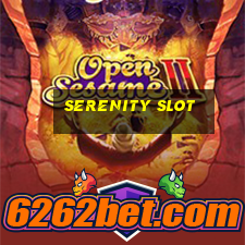 serenity slot