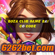 Boza Club Game Bài Có Code