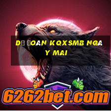 dự đoán kqxsmb ngày mai