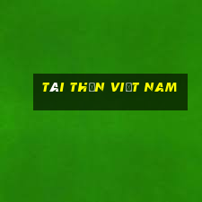 Tài Thần Việt nam