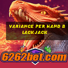 variance per hand blackjack