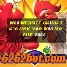 w88 website chính thức link vào w88 mobile 2022