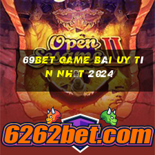 69Bet Game Bài Uy Tín Nhất 2024