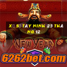 xổ số tây ninh 23 tháng 12