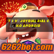 Tải về JoyBull bull cho Android