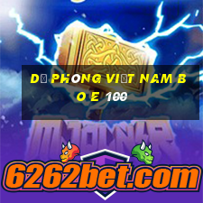 Dự phòng Việt nam Bo E 100