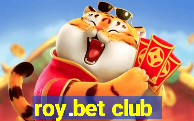 roy.bet club