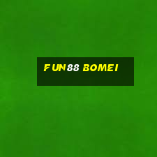 Fun88 BOMEI