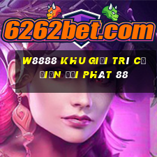 W8888 Khu giải trí cổ điển đại phát 88