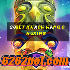 20bet Khách hàng Chuxing