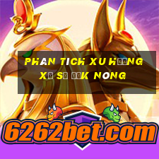 Phân tích xu hướng xổ số Đắk Nông