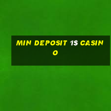 min deposit 1$ casino