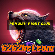 penguin fight club