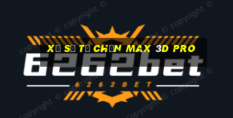 xổ số tự chọn max 3d pro