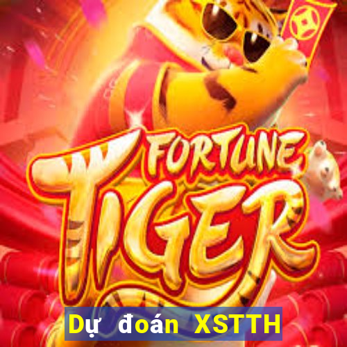 Dự đoán XSTTH ngày 11