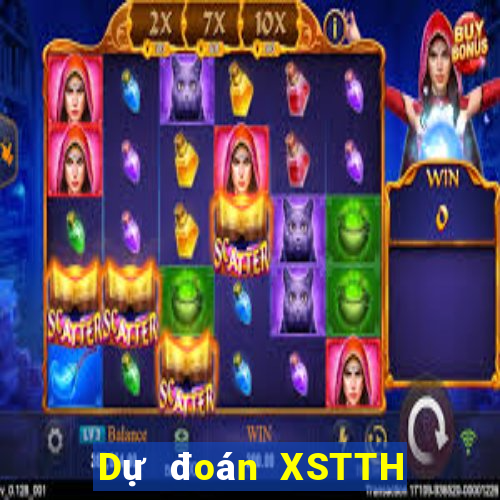 Dự đoán XSTTH ngày 11