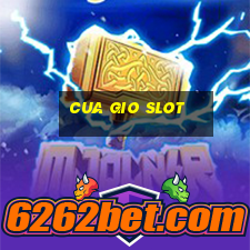 cua gio slot