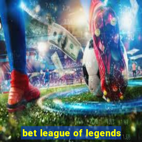 bet league of legends