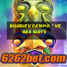 doubleu casino ™ vegas slots