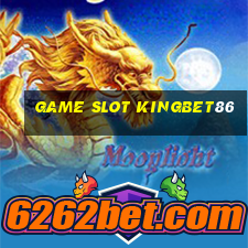 game slot kingbet86