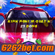 kinh nghiệm quay hũ 25 dòng