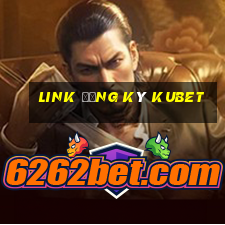 link đăng ký kubet