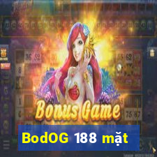 BodOG 188 mặt