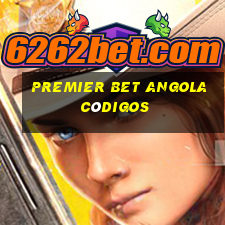 premier bet angola códigos